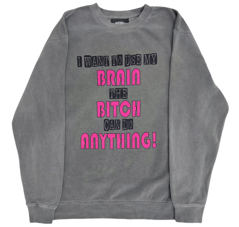 B*tch Crewneck